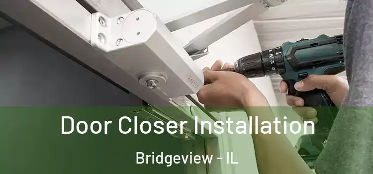 Door Closer Installation Bridgeview - IL
