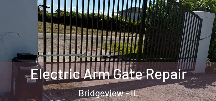 Electric Arm Gate Repair Bridgeview - IL