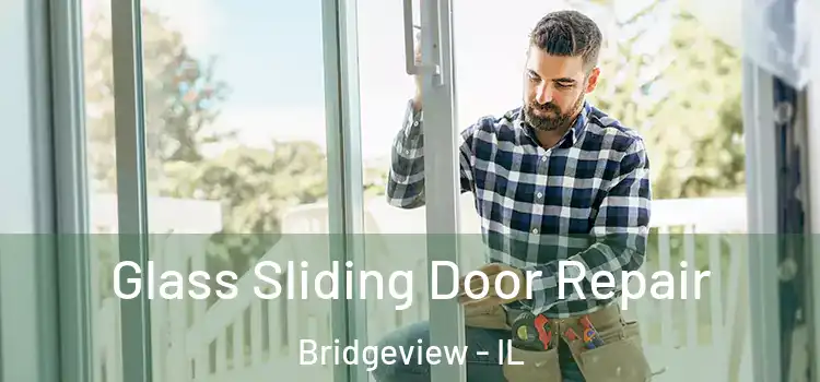 Glass Sliding Door Repair Bridgeview - IL