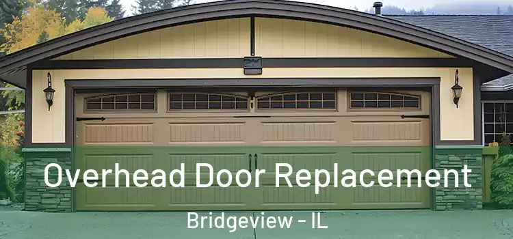  Overhead Door Replacement Bridgeview - IL